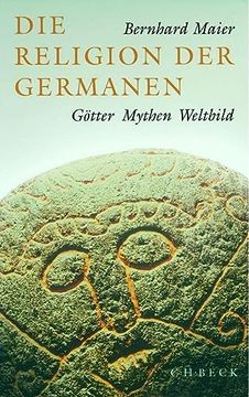 portada Die Religion der Germanen: Götter, Mythen, Weltbild (en Alemán)