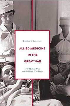 portada Allied Medicine in the Great War: The Medical Front and the People who Fought (en Inglés)