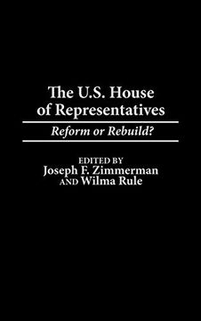portada The U. S. House of Representatives: Reform or Rebuild? (in English)