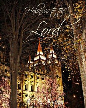 portada Holiness to the Lord (en Inglés)