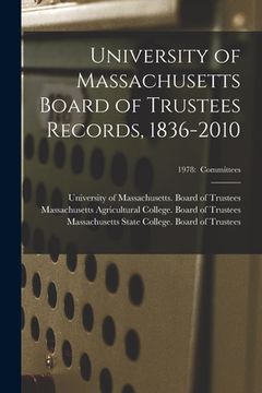portada University of Massachusetts Board of Trustees Records, 1836-2010; 1978: Committees (en Inglés)