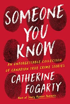 portada Someone You Know: An Unforgettable Collection of Canadian True Crime Stories (en Inglés)