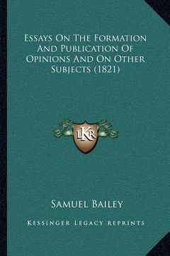 portada essays on the formation and publication of opinions and on other subjects (1821) (en Inglés)