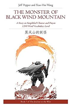 portada The Monster of Black Wind Mountain: A Story in Simplified Chinese and Pinyin, 1200 Word Vocabulary Level: 7 (Journey to the West (in Simplified Chinese)) (en Inglés)