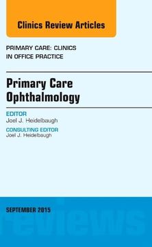 portada Primary Care Ophthalmology, an Issue of Primary Care: Clinics in Office Practice (Volume 42-3) (The Clinics: Internal Medicine, Volume 42-3) (en Inglés)
