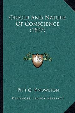 portada origin and nature of conscience (1897) (in English)
