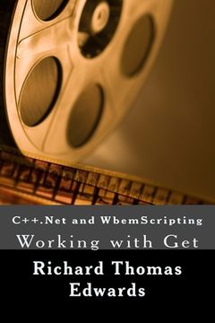 portada C++.Net and WbemScripting: Working with Get