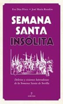 portada Semana Santa Insolita (in Spanish)