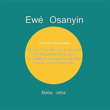 portada Ewé Osanyin: 180 Herbs Commonly Used in Ifá-Orisha/180 Hierbas de uso común en Ifá-Orisha (Full-Color Photographs)