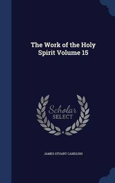 portada The Work of the Holy Spirit Volume 15