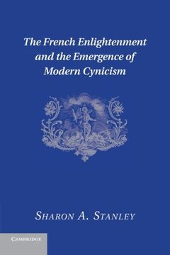 portada The French Enlightenment and the Emergence of Modern Cynicism (en Inglés)