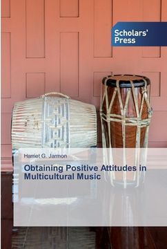 portada Obtaining Positive Attitudes in Multicultural Music (en Inglés)