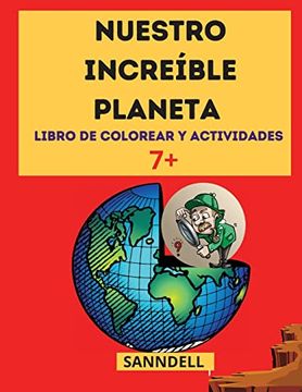 portada Nuestro Increíble Planeta: El Mejor Libro Informativo Sobre los Dinosaurios, los Animales de la Tierra, las Antiguas Civilizaciones y Mucho Más! (in Spanish)