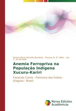 portada Anemia Ferropriva na População Indígena Xucuru-Kariri: Fazenda Canto - Palmeira dos Índios - Alagoas - Brasil (Portuguese Edition)