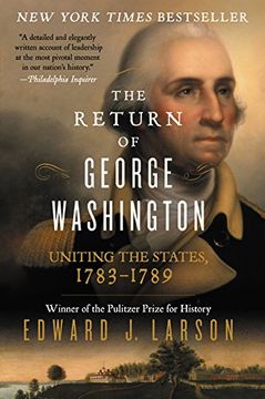 portada The Return of George Washington: Uniting the States, 1783-1789 (en Inglés)