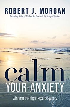 portada Calm Your Anxiety: Winning the Fight Against Worry 