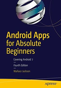 portada Android Apps for Absolute Beginners: Covering Android 7