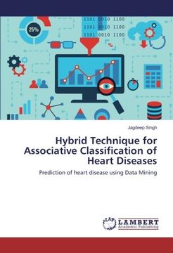 portada Hybrid Technique for Associative Classification of Heart Diseases: Prediction of heart disease using Data Mining