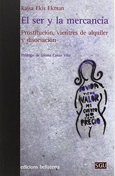 portada El ser y la Mercancía: Prostitución, Vientres de Alquiler y Disociación (in Spanish)