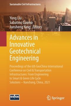 portada Advances in Innovative Geotechnical Engineering: Proceedings of the 6th Geochina International Conference on Civil & Transportation Infrastructures: F (en Inglés)