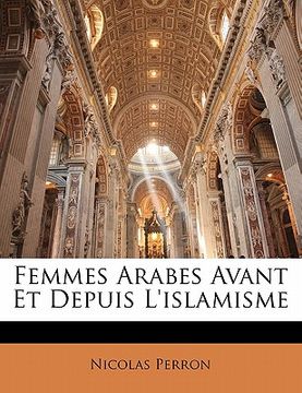 portada Femmes Arabes Avant Et Depuis L'islamisme (en Francés)