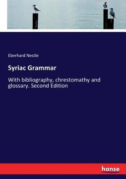 portada Syriac Grammar: With bibliography, chrestomathy and glossary. Second Edition (en Inglés)