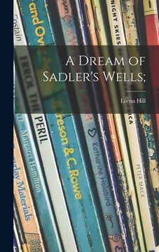 portada A Dream of Sadler's Wells; (en Inglés)