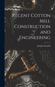portada Recent Cotton Mill Construction and Engineering (en Inglés)