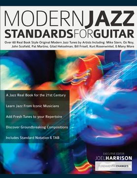 portada Modern Jazz Standards For Guitar: Over 60 Original Modern Jazz Tunes by Artists Including: Mike Stern, John Scofield, Pat Martino, Gilad Hekselman, Bi (in English)