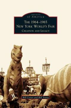 portada 1964-1965 New York World's Fair: Creation and Legacy (en Inglés)