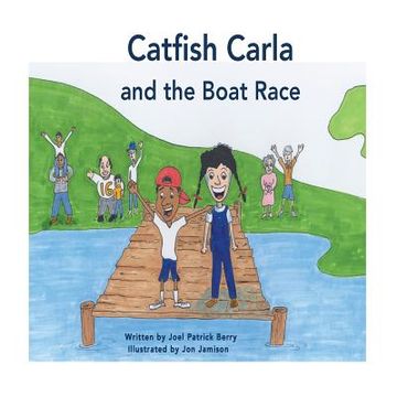 portada Catfish Carla and The Boat Race: Children's Book (in English)