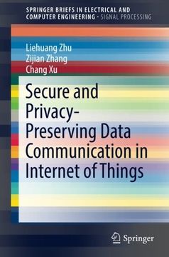 portada Secure and Privacy-Preserving Data Communication in Internet of Things (SpringerBriefs in Electrical and Computer Engineering)