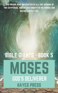 portada The Life of Moses: God's Chosen Deliverer (en Inglés)