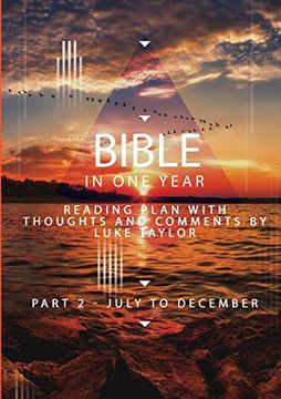 portada The Bible in a Year - Part 2 July - December Reading Plan With Thoughts and Comments by Luke Taylor (en Inglés)