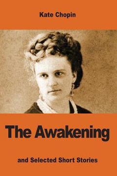 portada The Awakening: and Selected Short Stories (in English)