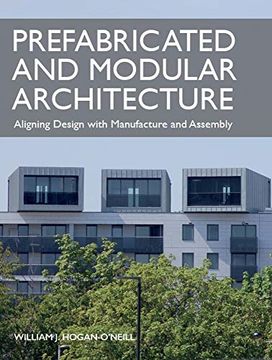 portada Prefabricated and Modular Architecture: Aligning Design with Manufacture and Assembly