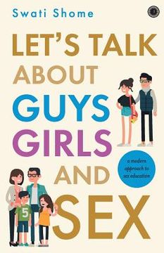 portada Let's Talk about Guys Girls and Sex:: A Modern Approach to Sex Education (en Inglés)