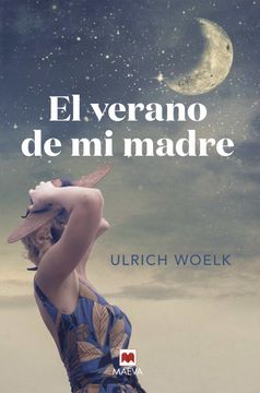 portada El Verano de mi Madre: Un Homenaje a una Época, a las Revoluciones Tecnológicas y a la Luna (in Spanish)