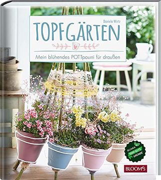portada Topfgärten: Mein Blühendes Pottpourri für Draußen (en Alemán)