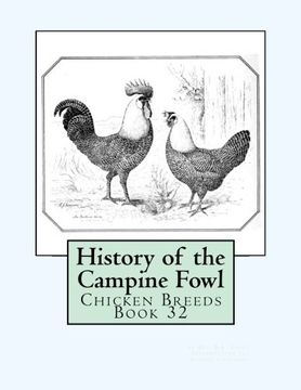 portada History of the Campine Fowl: Chicken Breeds Book 32 (Volume 32)