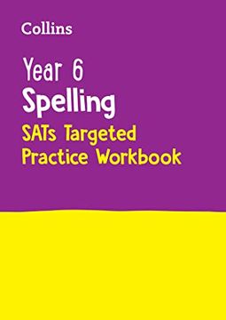 portada Collins Ks2 Sats Practice -- Year 6 Spelling Sats Targeted Practice Workbook: For the 2024 Tests (en Inglés)