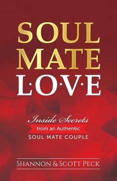 portada Soul Mate Love: Inside Secrets from an Authentic Soul Mate Couple (in English)