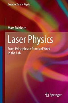 portada Laser Physics: From Principles to Practical Work in the lab (Graduate Texts in Physics) (in English)