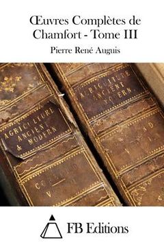 portada Oeuvres Complètes de Chamfort - Tome III (en Francés)