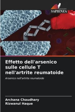 portada Effetto dell'arsenico sulle cellule T nell'artrite reumatoide (in Italian)
