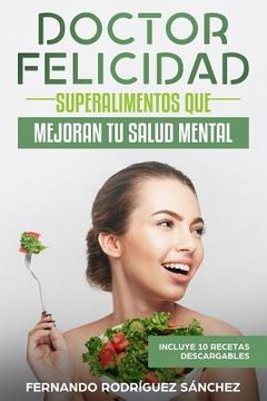 portada Doctor Felicidad: Superalimentos que mejoran tu salud mental (in Spanish)