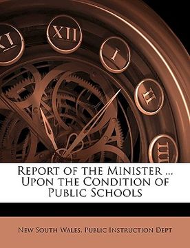 portada report of the minister ... upon the condition of public schools (en Inglés)