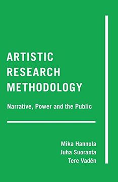 portada Artistic Research Methodology: Narrative, Power and the Public (Critical Qualitative Research)
