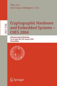 portada cryptographic hardware and embedded systems - ches 2004: 6th international workshop cambridge, ma, usa, august 11-13, 2004, proceedings