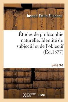 portada Études de Philosophie Naturelle. Identité Du Subjectif Et de l'Objectif Série 3-1 (in French)